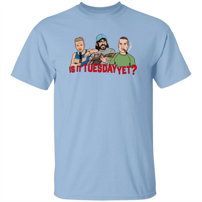 Pat Mcafee Show Merch Is It Tuesday Yet T Shirt Pat Mcafee Show Merch Is It Tuesday Yet T Shirt