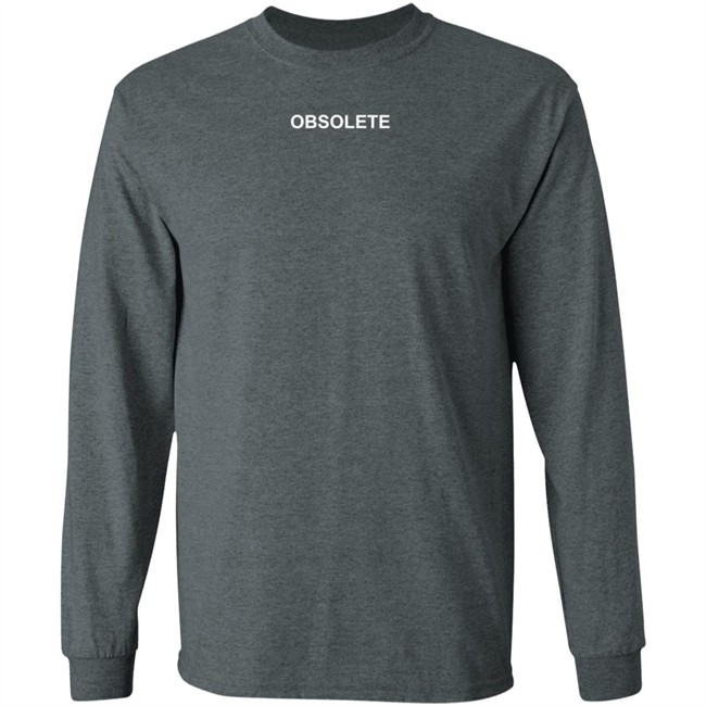 Obsolete T Shirt Obsolete T Shirt