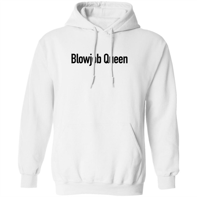 Blowjob Queen Hoodie Blowjob Queen Hoodie