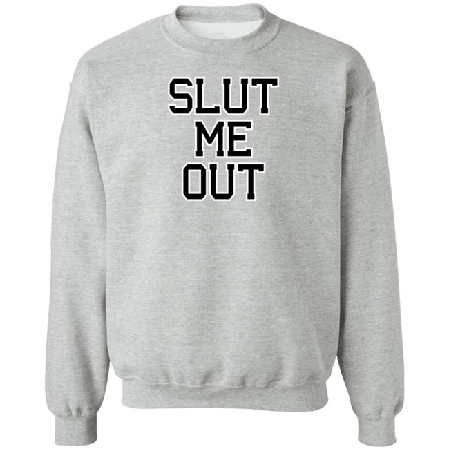 KLl Apparels Merch Slut Me Out Shirt The KLMarcel KLl Apparels Merch Slut Me Out Shirt The KLMarcel