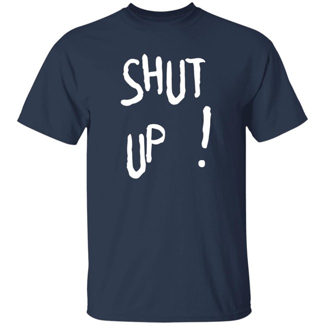 Bangtanxyzzz Shut Up Shirt Bangtanxyzzz Shut Up Shirt