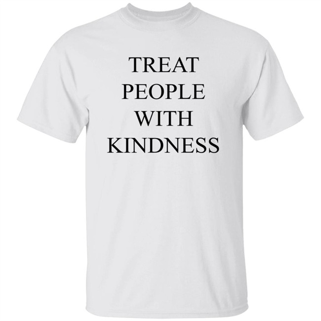 That People With Kindness Shirt That People With Kindness Shirt
