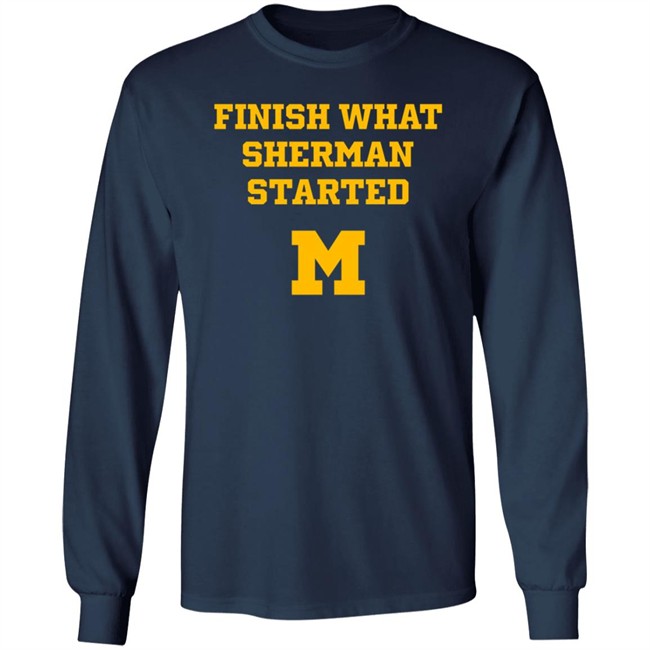 Patrick Barron Finish What Sherman Started T Shirt Patrick Barron Finish What Sherman Started T Shirt
