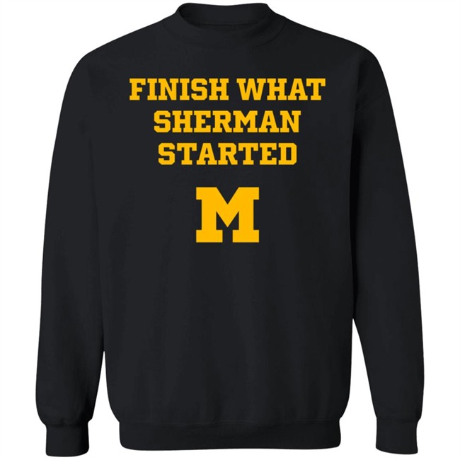Patrick Barron Finish What Sherman Started T Shirt Patrick Barron Finish What Sherman Started T Shirt
