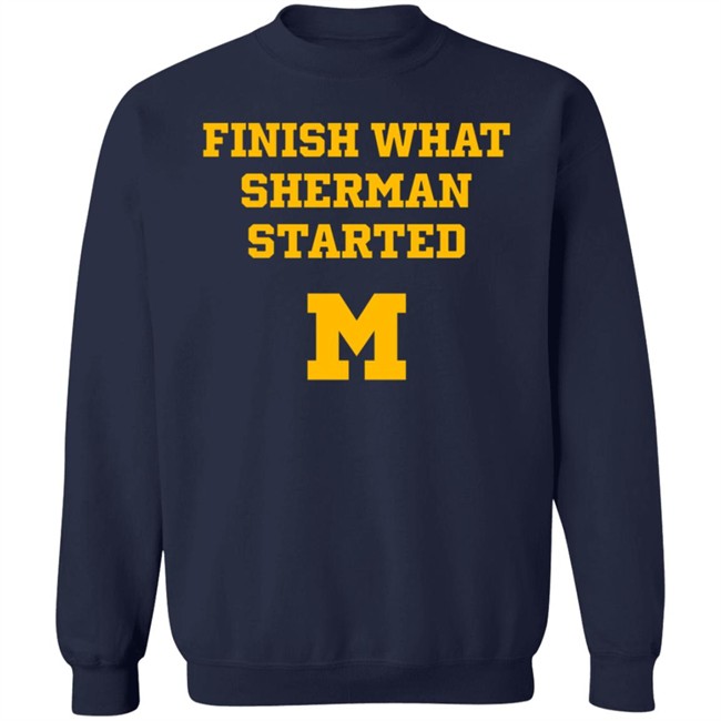Patrick Barron Finish What Sherman Started T Shirt Patrick Barron Finish What Sherman Started T Shirt