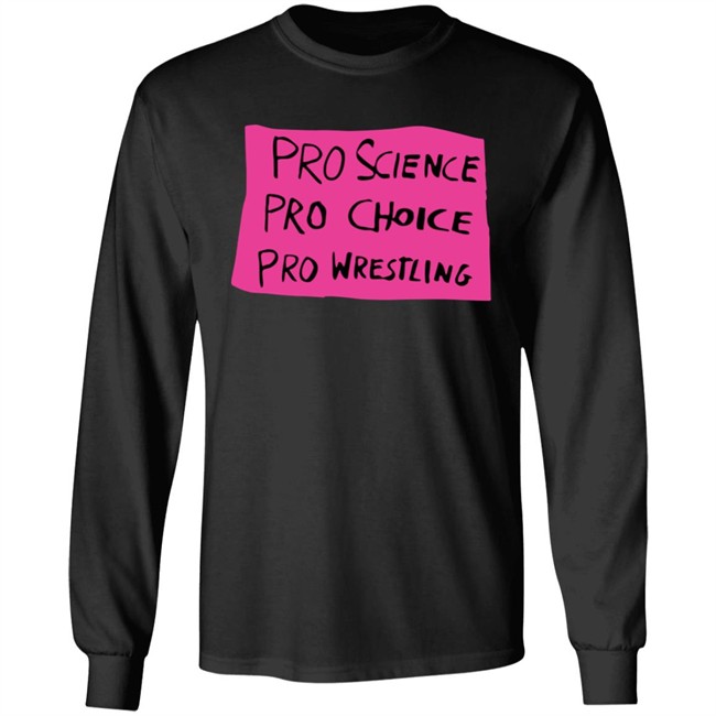 Pro Science Pro Choice Pro Wrestling Shirt Pro Wrestling Tees Merch Kayfabe News Pro Science Pro Choice Pro Wrestling Shirt Pro Wrestling Tees Merch Kayfabe News