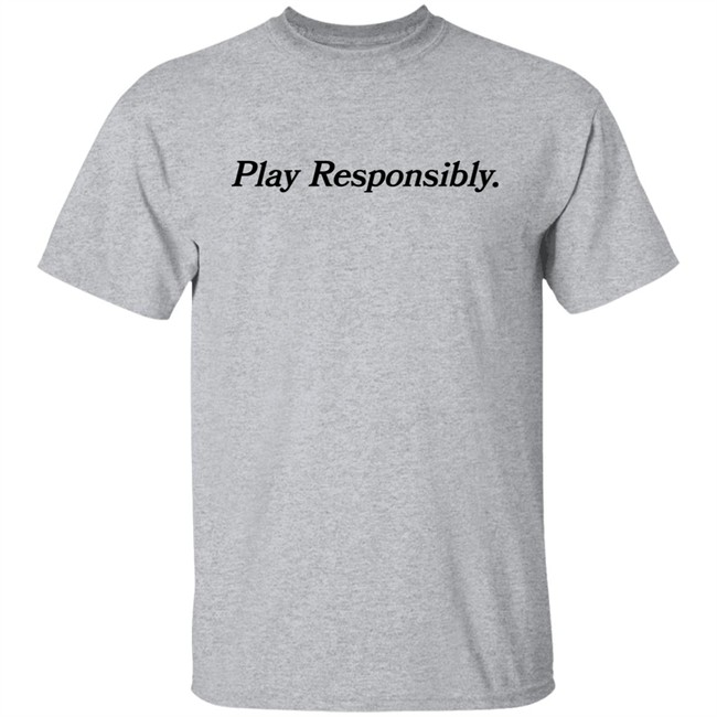 Play Responsibly Shirt Subpar Podcast Collection Golf Merch