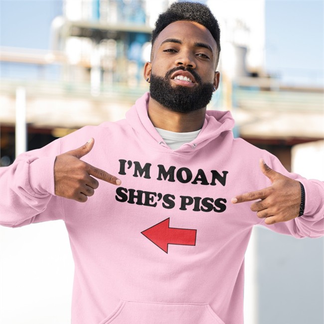 I'm Moan She's Piss Long Sleeve T Shirt I'm Moan She's Piss T Shirts Shirts That Go Hard