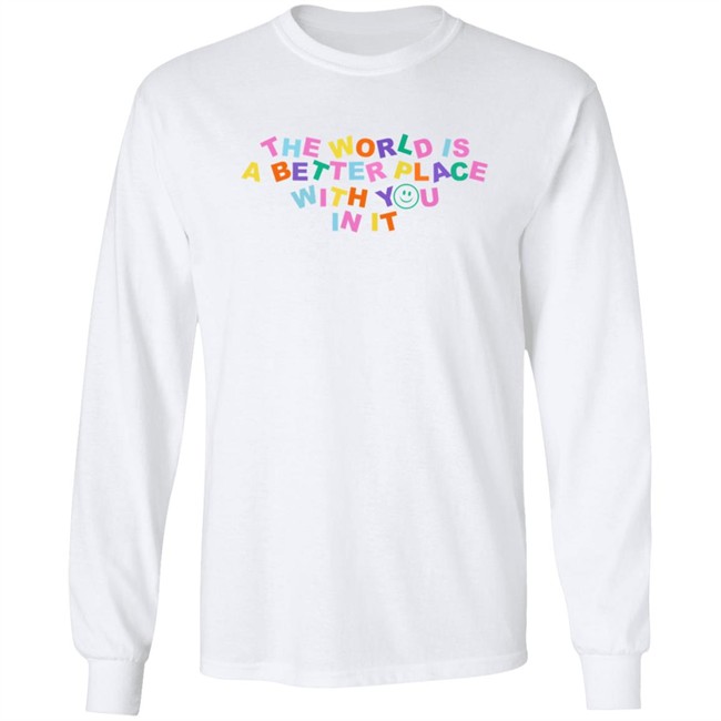 Samantha Jo Merch The World Is Better Place With You In It Shirt Samantha Jo Merch The World Is Better Place With You In It Shirt