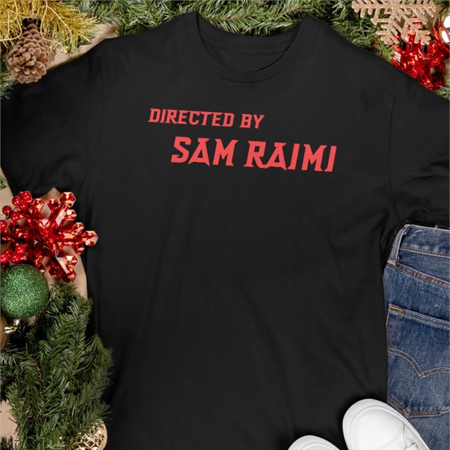 Directed By Sam Raimi Tee Shirt