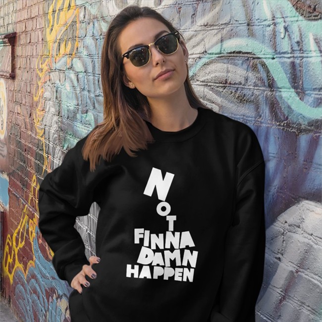Not Finna Damn Happen Shirts Not Finna Damn Happen T Shirt The Barstool Sports Store