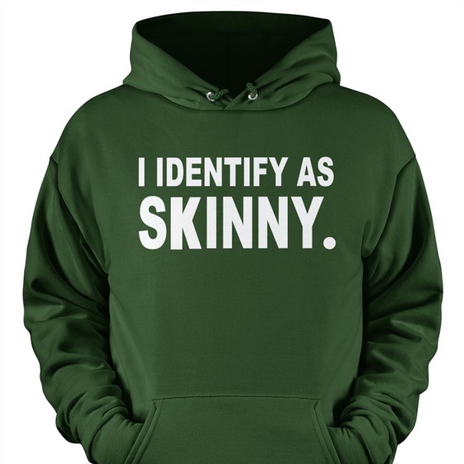 I Identify As Skinny T Shirt