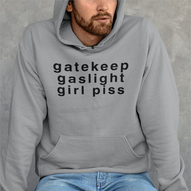 Gatekeep Gaslight Girl Piss T Shirt Shirts That Go Hard Gatekeep Gaslight Girl Piss Shirt Shirts That Go Hard