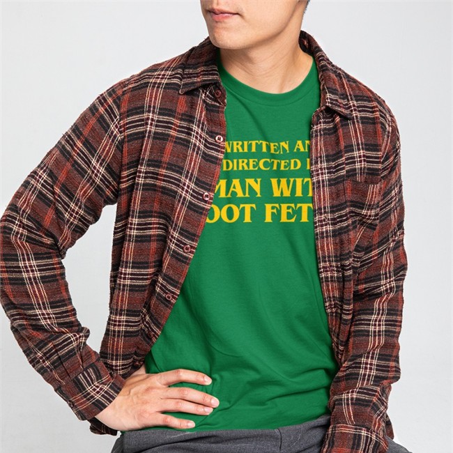 Good Shirts Written And Directed By Man With Foot Fetish Tee The Good Shirts Merch