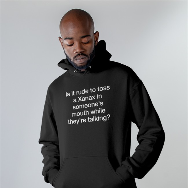 You Think You've Felt True Fear You Think You've Known Actual Pain Shirts Shirts That Go Hard Is It Rude To Toss A Xanax Shirts