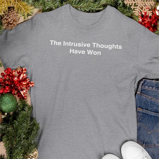 The Intrusive Thoughts Have Won Sweatshirt