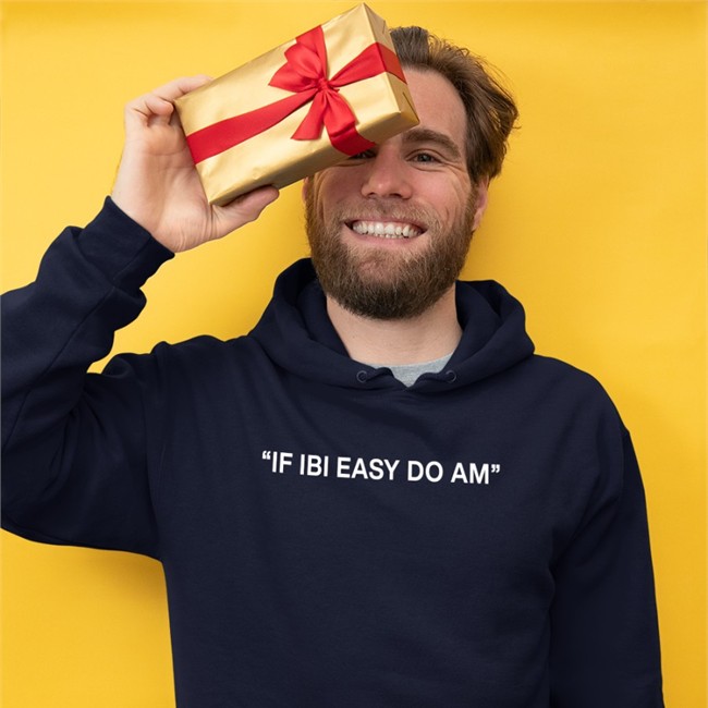 If Ibi Easy Do Am Hoodie Kalyjay If Ibi Easy Do Am Tee Kalyjay