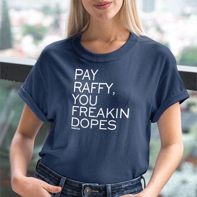Pay Raffy Tee Shirt Pay Raffy Hoodie