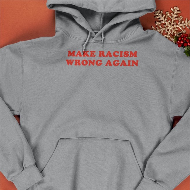 Make Racism Wrong Again Shirt