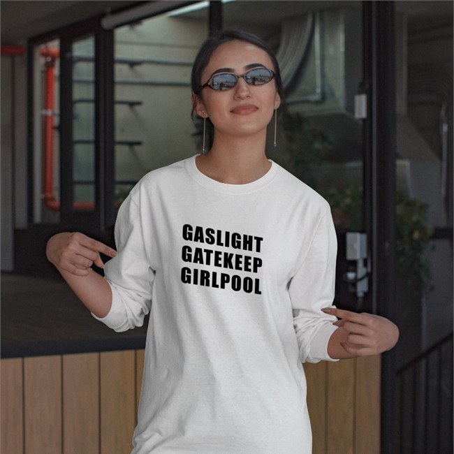 Gaslight Gatekeep Girlpool Long Sleeve T Shirt Gaslight Gatekeep Girlpool Tee