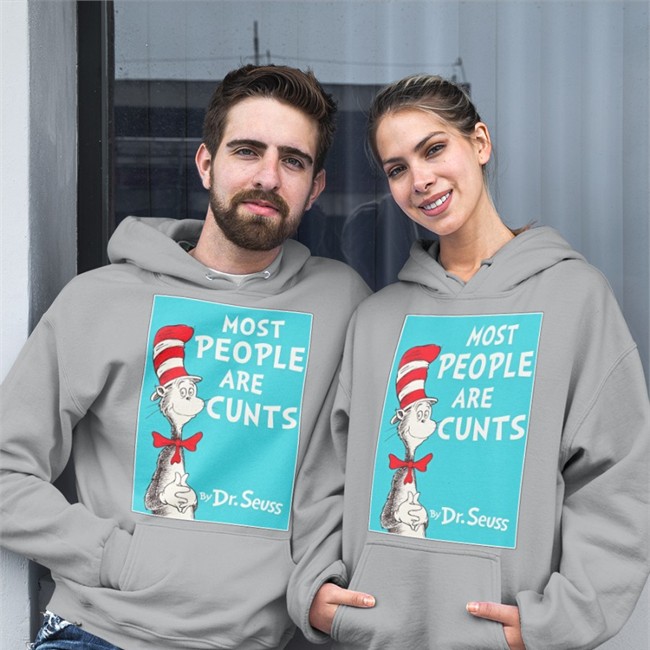 Most People Are Cunts By Dr Seuss Tee Most People Are Cunts By Dr Seuss T Shirt