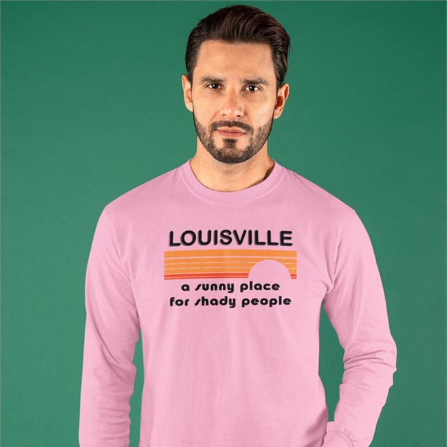 Louisville A Sunny Place For Shady People T Shirts Kira Kira_Meador Louisville A Sunny Place For Shady People Shirt Kira Kira_Meador Kira