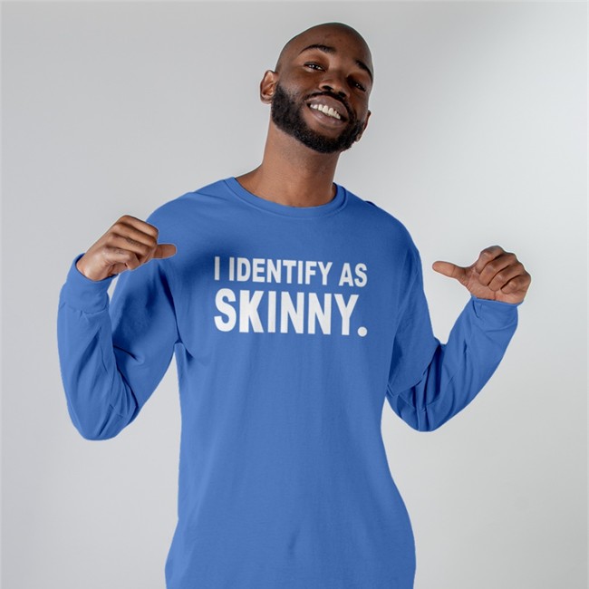 Nikocado Avocado Merch I Identify As Skinny Long Sleeve Tee Shirt I Identify As Skinny T-Shirt