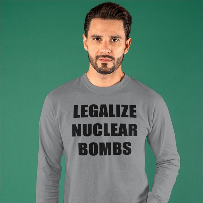 Legalize Nuclear Bombs T Shirt Nukeware Store Merch Legalize Nuclear Bombs Tee Shirt