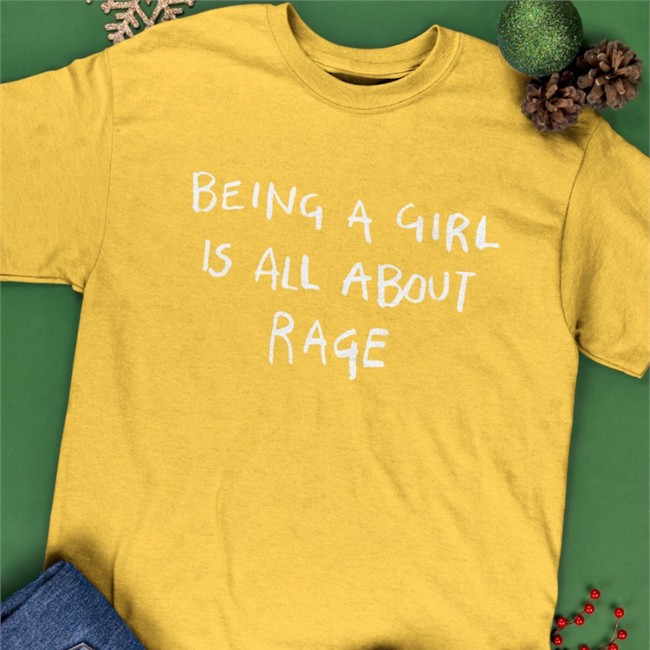 Being A Girl Is All About Rage Hoodie Being A Girl Is All About Rage T Shirt