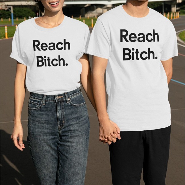 Reach Bitch Shirts Reach Bitch Hoodie Alley Hopp