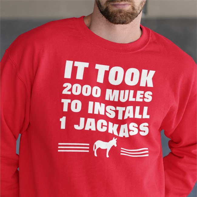 It Took 2000 Mules To Install 1 Jackass Hoodie Red Diamond And Silk Merch