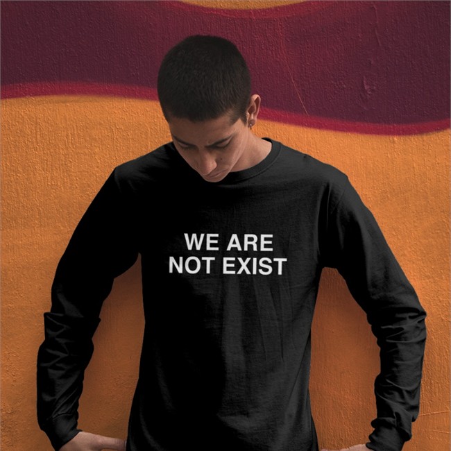 We Are Not Exist T Shirt