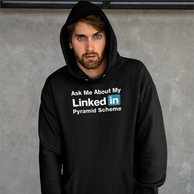 Ask Me About My Linked In Pyramid Scheme Shirts Black Quinton Reviews