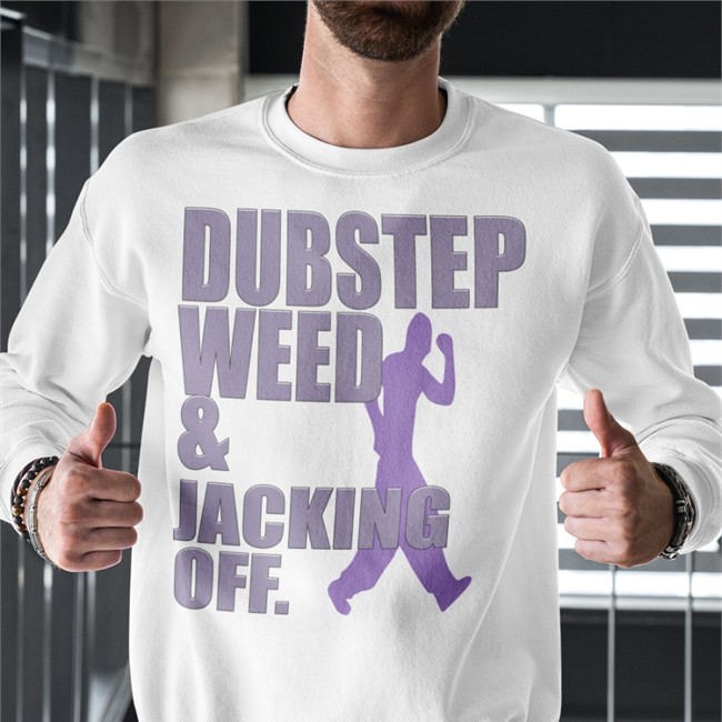 Dubstep Weed & Jacking Off Long Sleeve T Shirt Dubstep Weed & Jacking Off Long Sleeve T Shirt