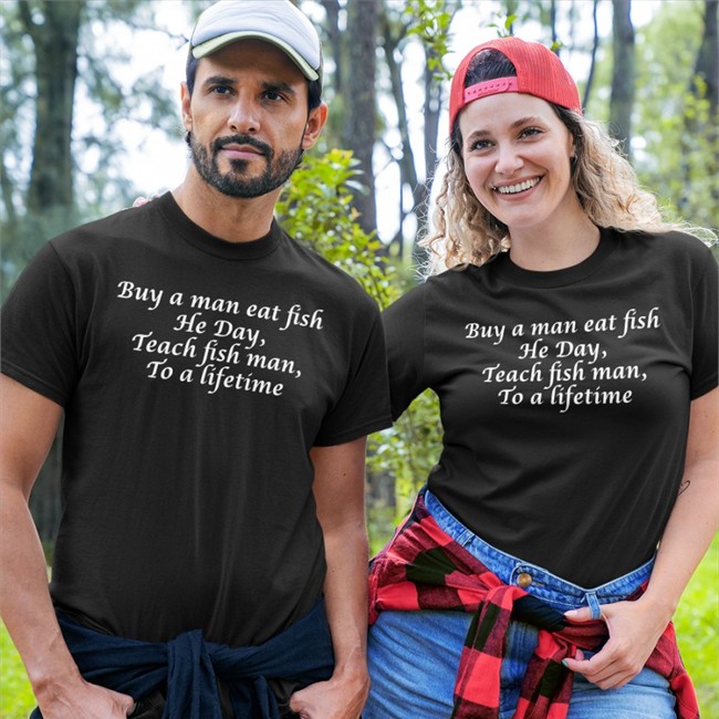 Buy A Man Eat Fish He Day Teach Fish Man To A Lifetime Hat Goodshirts Merch Poorly Translated Shirts Buy A Man Eat Fish He Day Teach Fish Man To A Lifetime Shirt