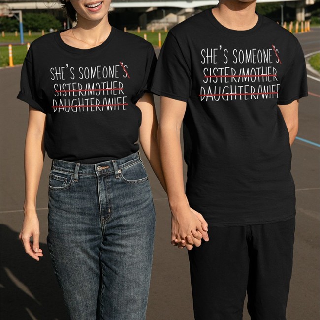 Sophia Hoxie She’S Someone’S Sister Mother Daughter Wife Shirt Wear The Peace Shop Wear The Peace Shop She’S Someone’S Sister Mother Daughter Wife Tee Shirt Sophia Hoxie