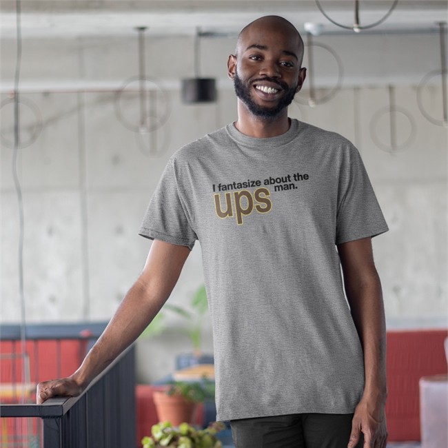 Shirts That Go Hard I Fantasize About The Man Ups T Shirt