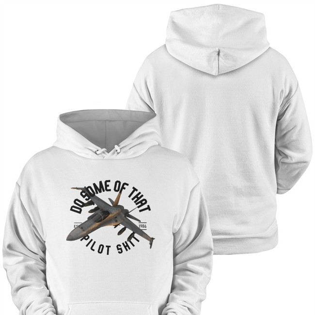 Do Some Of That Pilot Shit Est 1986 Shirts