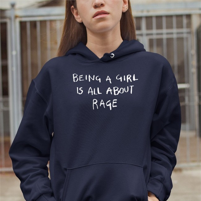 Being A Girl Is All About Rage Hoodie
