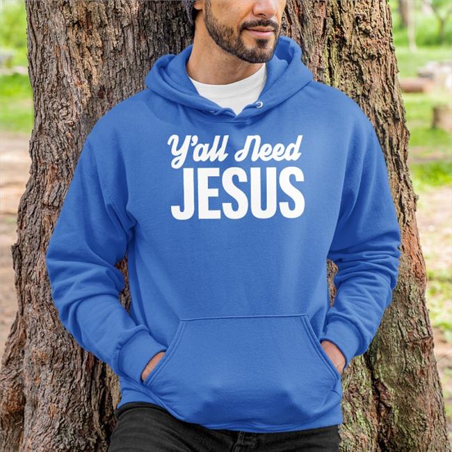Y'all Need Jesus T Shirts