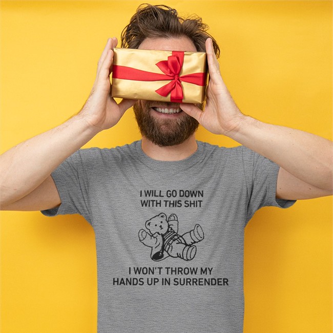 I Will Go Down With This Shit I Won’T Throw My Hands Up In Surrender Shirt 2022 I Will Go Down With This Shit I Won’T Throw My Hands Up In Surrender Shirt 2022