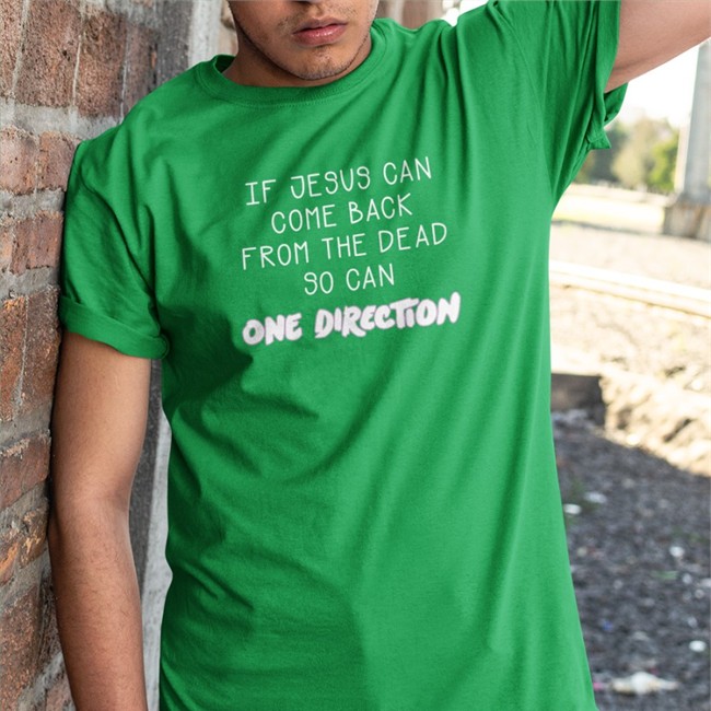 Shirts That Go Hard Merch If Jesus Can Come Back From The Dead So Can One Direction Sweatshirt