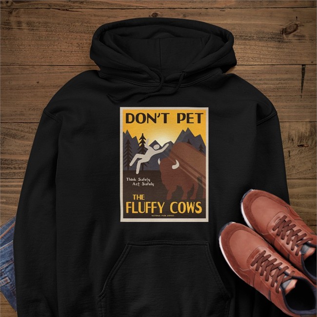 Don't Pet The Fluffy Cows T Shirt