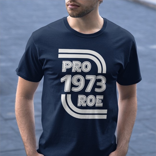 Pro 1973 Roe Shirts Biden