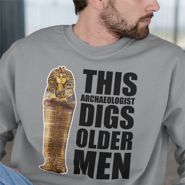 Rabia O'chaudry This Archaeologist Digs Older Men Shirt