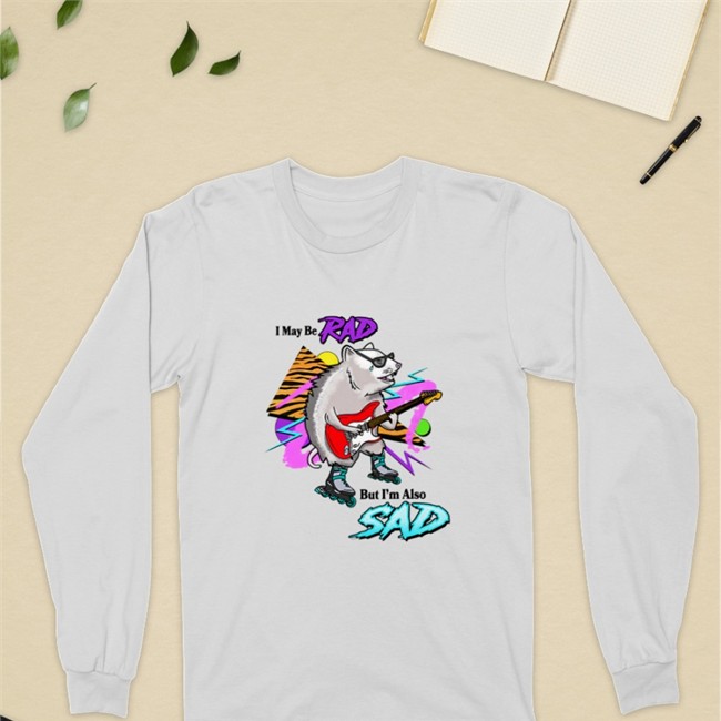 Shitheadsteve I May Be Rad But I'm Also Sad Shirt