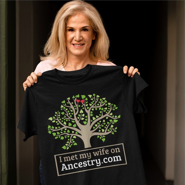 I Met My Wife On Ancestry Com T-Shirts I Met My Wife On Ancestry Com Shirts