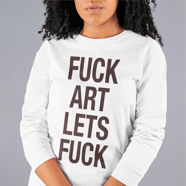 Shirts That Go Hard Fuck Art Lets Fuck T Shirt Shirtsthtgohard