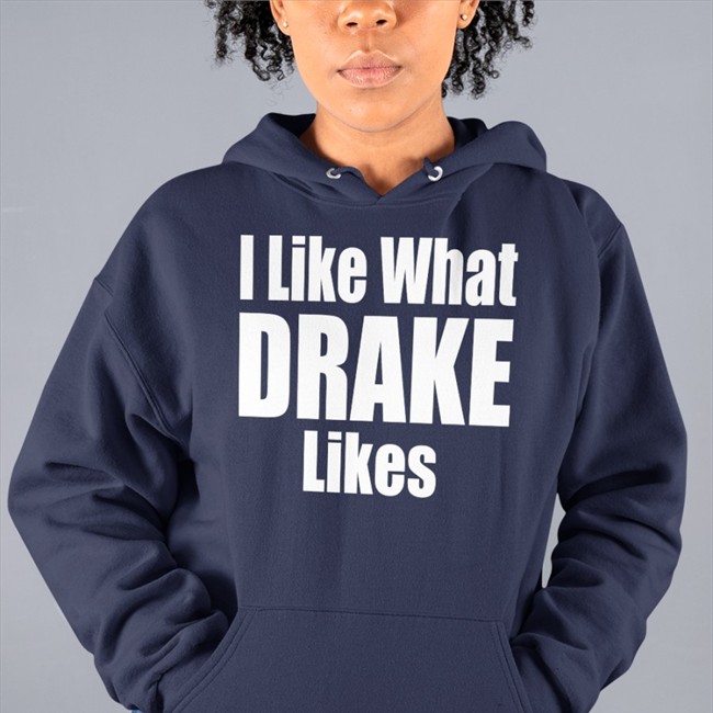Dj Khaled I Like What Drake Likes Tee Shirt Big_Business I Like What Drake Likes Shirt Funny