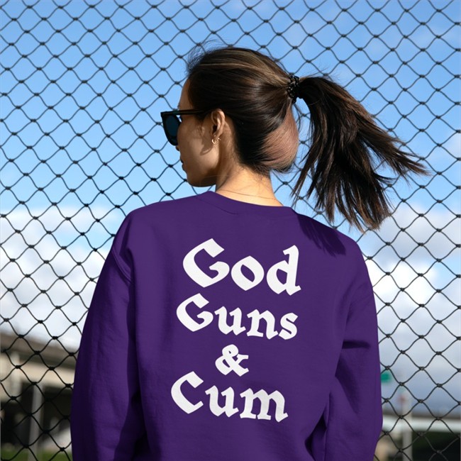 God Guns & Cum Shirt T Shirts Shirts That Go Hard Merch